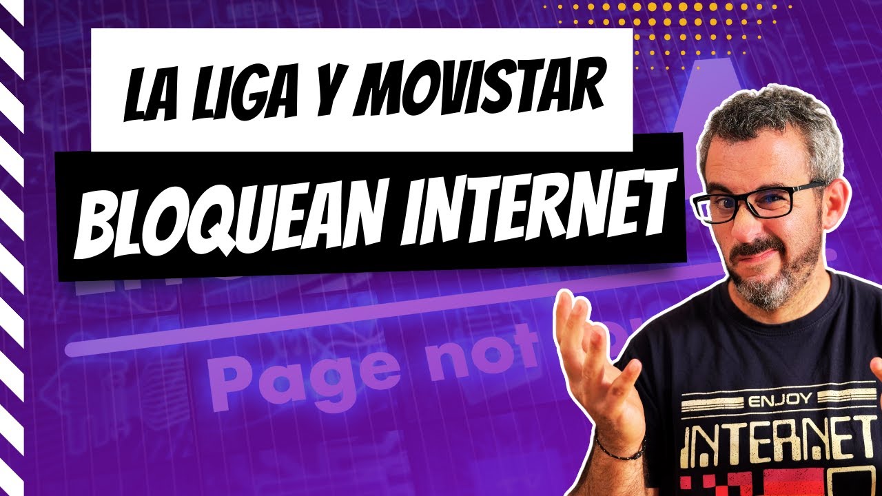 LaLiga y Movistar bloquean el 20% de Internet y eso es PELIGROSO