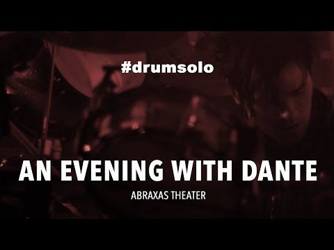 AN EVENING WITH DANTE - Abraxas Theater | Drum Solo by christian eichlinger