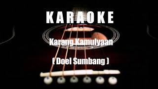 Download lagu KARAOKE...Karang Kamulyaan...( Doel Sumbang ) mp3