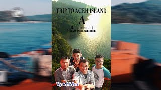 preview picture of video 'Short Videos | TRIP TO PULAU ACEH'