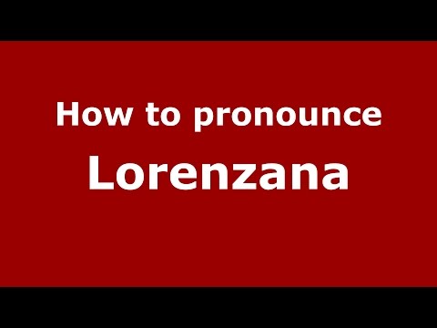 How to pronounce Lorenzana