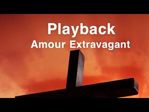 Play back || Amour Extravagant || Vie Et Lumière 2020