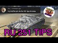 Tips and Tricks RU 251 WOT Blitz