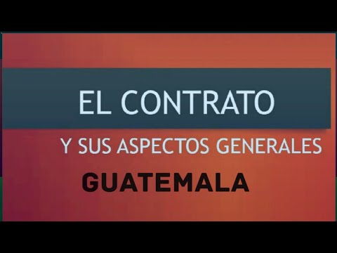 El Contrato Civil y sus Aspectos Generales - Guatemala - Derecho Civil IV #guatemala
