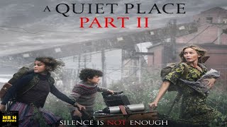 A Quiet Place Part II Movie Review - A Fantastic Sequel