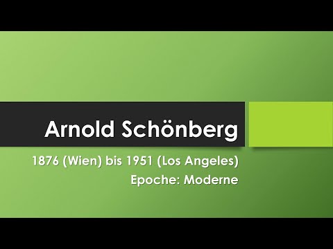 Arnold Schönberg einfach und kurz erklärt