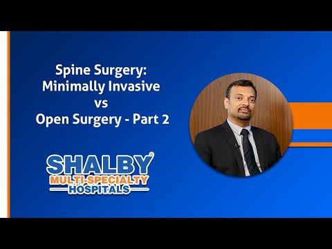 Spine Surgery: Minimally Invasive vs Open Surgery – Part 2
