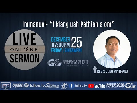 [LIVE SERMON] Rev S Vung Minthang - Immanuel - "I kiang uah Pathian a om" | Dec 25, 2020 7 pm IST