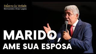 MARIDO, AME SUA ESPOSA - Hernandes Dias Lopes