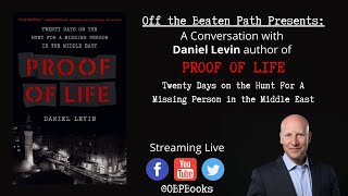 Proof of Life: A Conversation with Daniel Levin