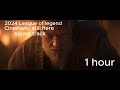 (1hour) League of legend 2024 cinematic - still here