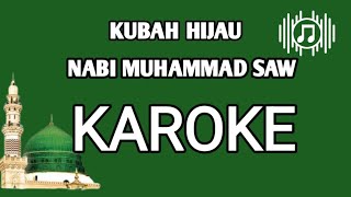 Download lagu 》KAROKE | Kubah Hijau Rasulluloh saw | Artis : AB Voice ( Al Bahjah Tv). mp3