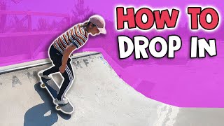 How To Drop In On A Skateboard (Easiest Way!)