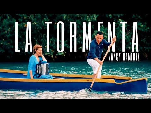 Nancy Ramírez - La Tormenta  [Video Oficial]