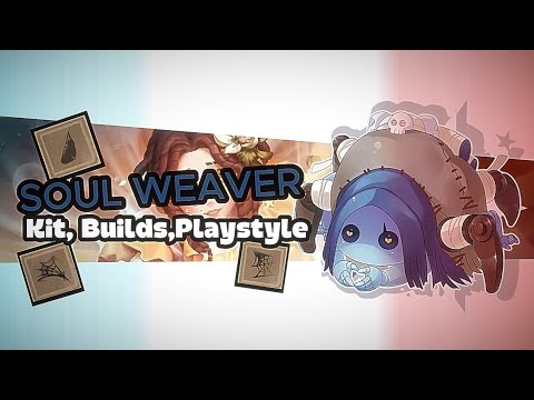 The ONLY SOUL WEAVER Guide YOU need (Kit, Builds and Playstyles) | IdentityV