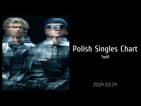 Polish Singles Chart | Top 10 | 2024.03.24
