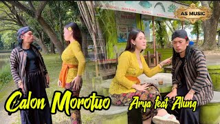 Download lagu CALON MOROTUO - ARYA SATRIA Feat ALUNG VEGA mp3 Download lagu CALON MOROTUO - ARYA SATRIA Feat ALUNG VEGA mp3