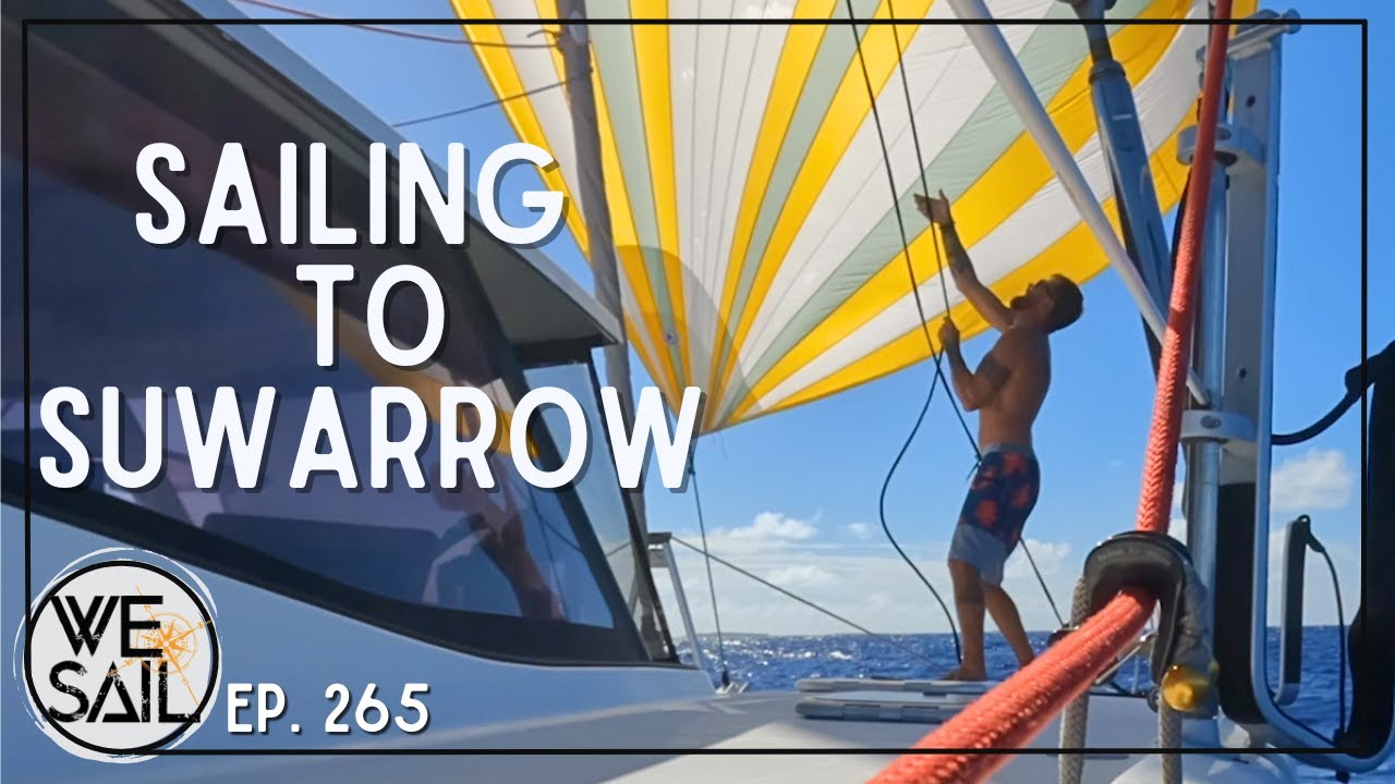 Sailing to Suwarrow | Episode 265