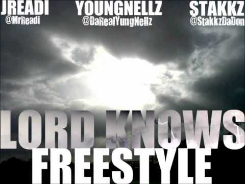 JReadi,Stakkz & Young Nellz-LORD KNOWS Freestyle