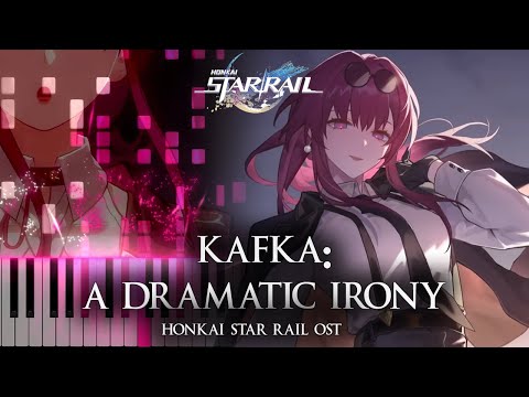 ｢Kafka: A Dramatic Irony｣ - Honkai Star Rail OST Piano Cover [Sheet Music]