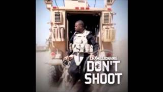 CHAMILLIONAIRE -  DONT SHOOT ( NEW BANGER )