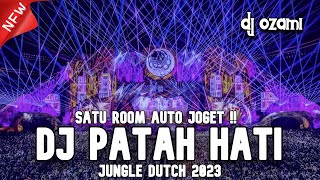 Download lagu SATU ROOM AUTO JOGET !! DJ PATAH HATI X TAK DIANGGAP NEW JUNGLE DUTCH 2023 FULL BASS mp3