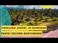 Dikunjungi Jokowi Ini Potret Keindahan Pantai Solong Banyuwangi
