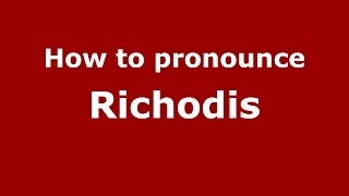 How to pronounce Richodis