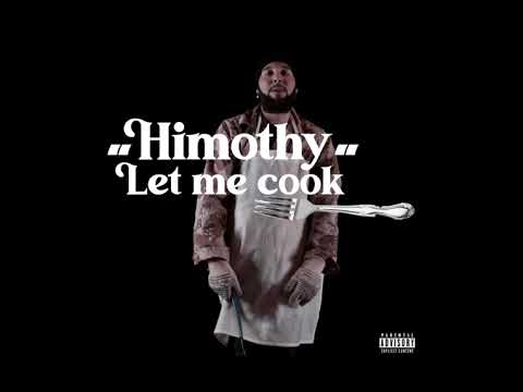J. Plaza- Himothy (Let Me Cook)
