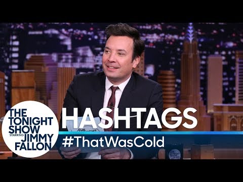 Hashtags: #ThatWasCold