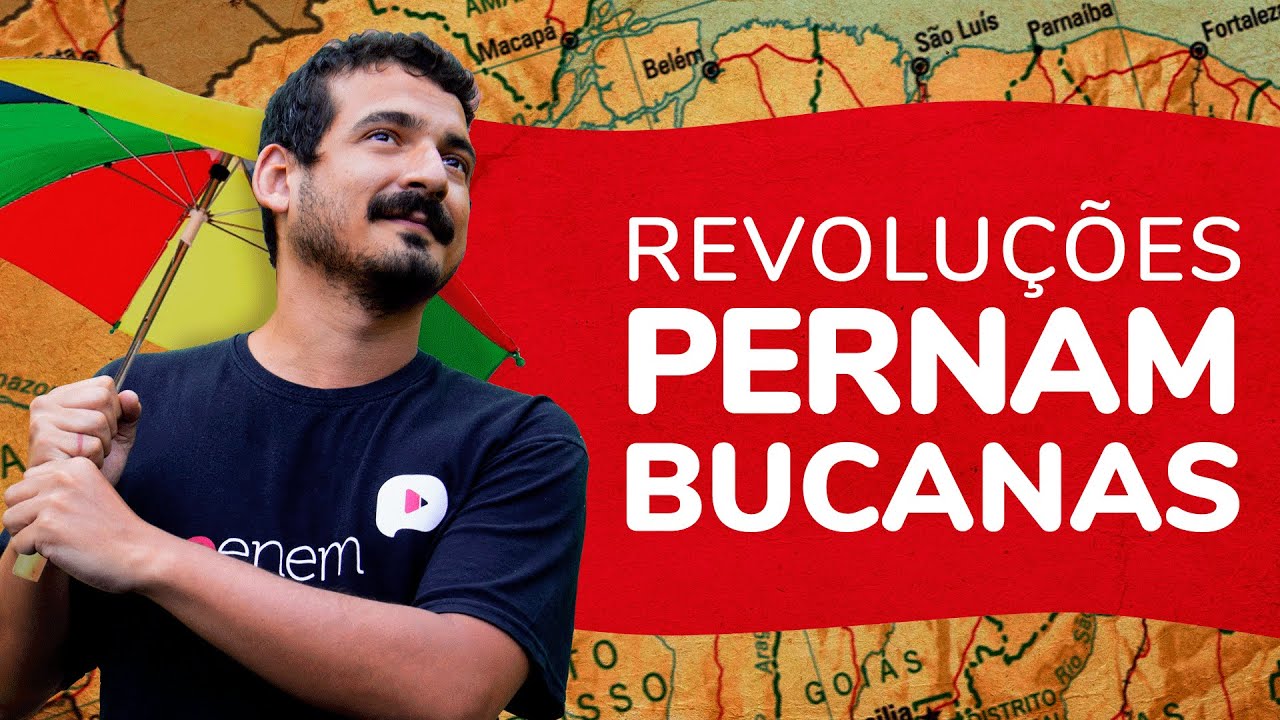 REVOLTAS PERNAMBUCANAS | ProEnem