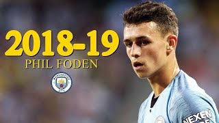 Phil Foden &quot;Put A Date On It&quot; 2018/2019 Skills Goals Assists Passing Dribbling and more