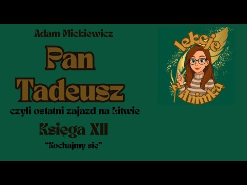 ADAM MICKIEWICZ PAN TADEUSZ KSIĘGA 12- STRESZCZENIE