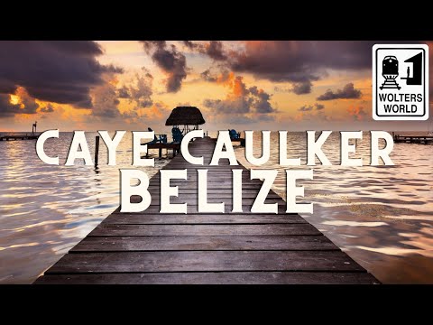 Belize - What to Do in Caye Caulker, Belize