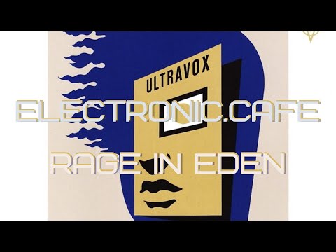 RAGE IN EDEN by ULTRAVOX (1981) - Album Review - Midge Ure #synthpop #albumreview
