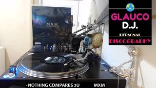 MXM - NOTHING COMPARES 2U (SA-2 REMIX 1990)