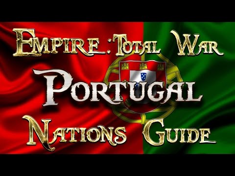 Lets Play - Empire Total War (DM)  - Nations Guide  - PORTUGAL!!