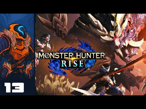 Learning Gunlance On The Fly! - Let's Play Monster Hunter Rise - Part 13