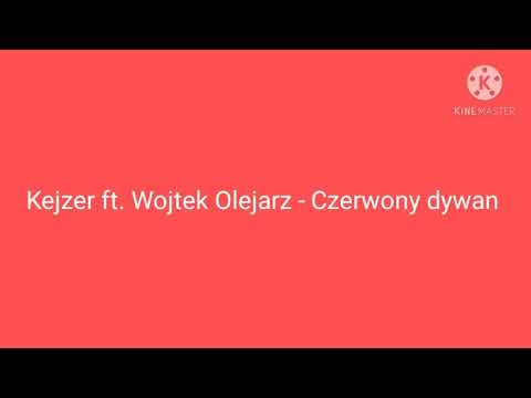 Kejzer ft. Wojtek Olejarz - Czerwony dywan (reupload)