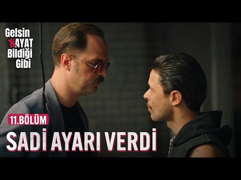 Sadi Nevzat'a Ayarı Verdi - Gelsin Hayat Bildiği Gibi (11.Bölüm)