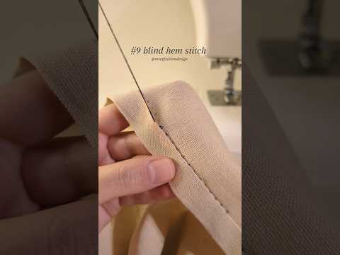 10 stitches you need to know #9 how to sew a blind hem stitch #sewing #handstitch #fashiondesigner