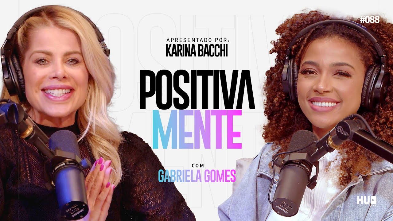 POSITIVAMENTE COM GABRIELA GOMES
