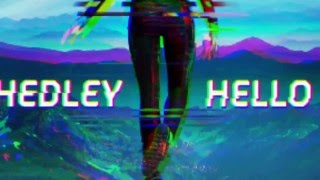 hedley hello (audio)