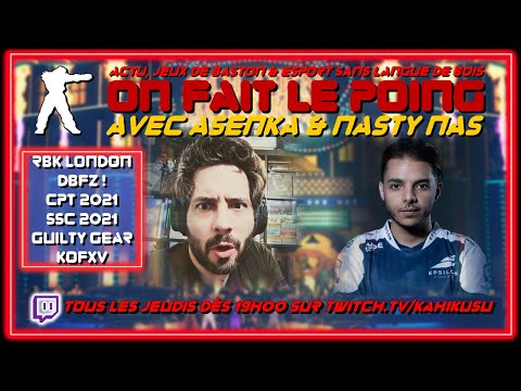 OFLP avec Asenka & Nasty Nas: spéciale RED BULL KUMITE London + SSC, CPT2021, GGStrive [Chapitré]