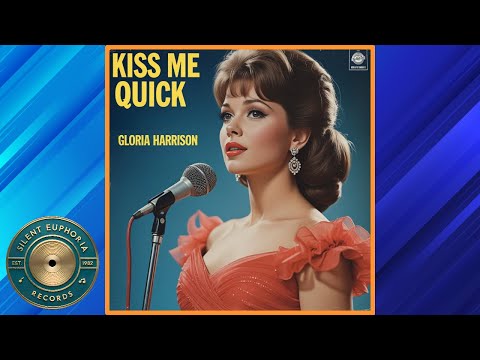 "Kiss Me Quick" - A 1960s Pop Gem by Gloria Harrison (AI Created with My Lyrics)