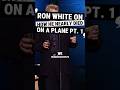 Ron White On How He Nearly Died On A Plane Pt. 1....#standup #comedy #ronwhite #funny #jokes