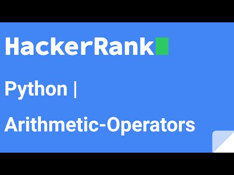 02 Python Arithmetic Operators Hackerrank