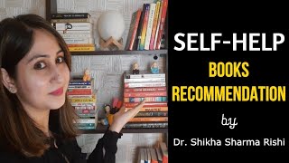 Self-Help Books जो मैंने आज तक पढ़ी हैं | Books Recommendation Video by Dr. Shikha Sharma Rishi