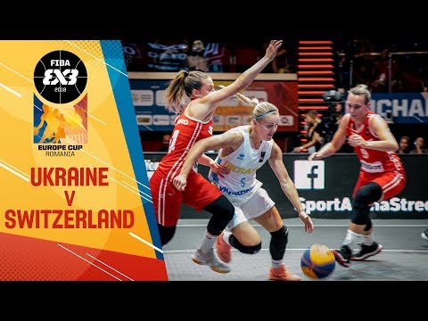 Ukraine v Switzerland - Women’s Full Game - FIBA 3x3 Europe Cup 2018