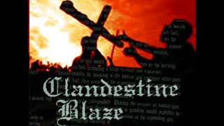 Clandestine Blaze - Clandestine Blaze